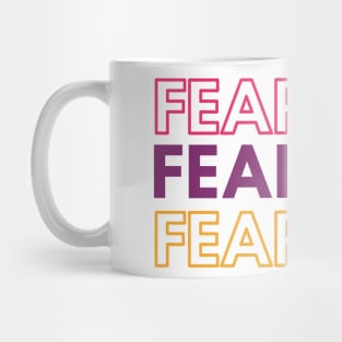 Fear Not Mug